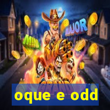 oque e odd