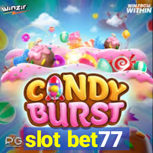 slot bet77