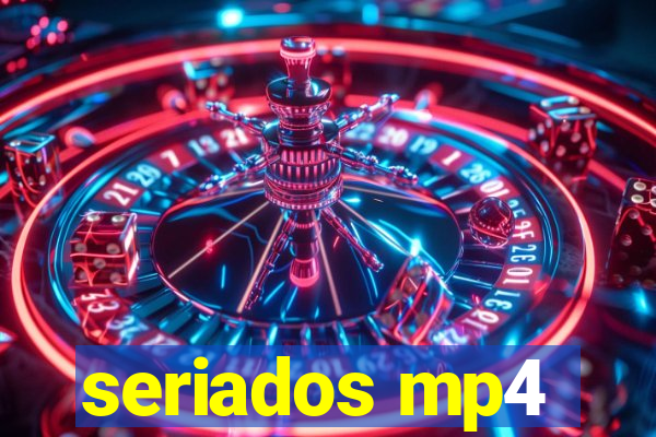 seriados mp4