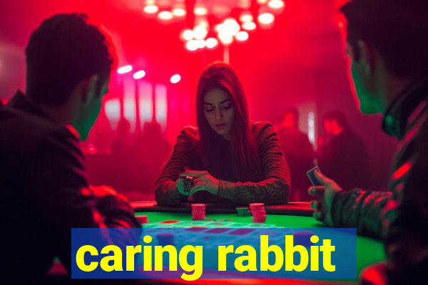 caring rabbit