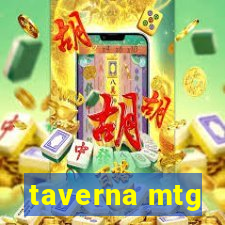 taverna mtg