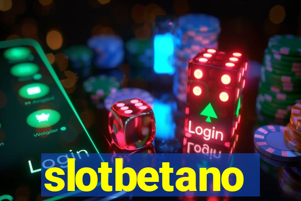 slotbetano