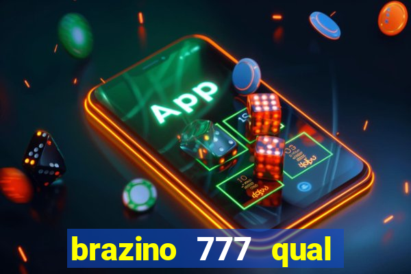 brazino 777 qual melhor jogo