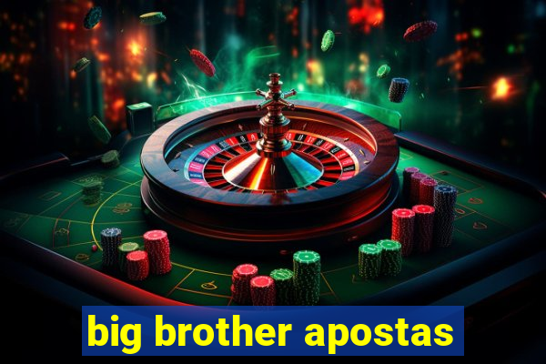 big brother apostas