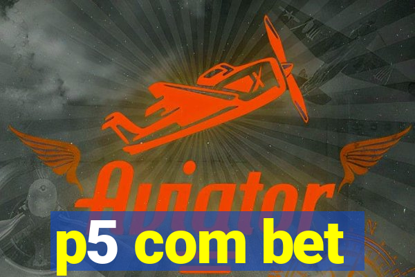 p5 com bet