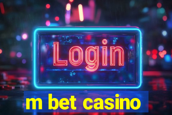 m bet casino