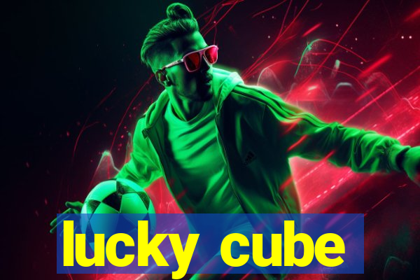 lucky cube