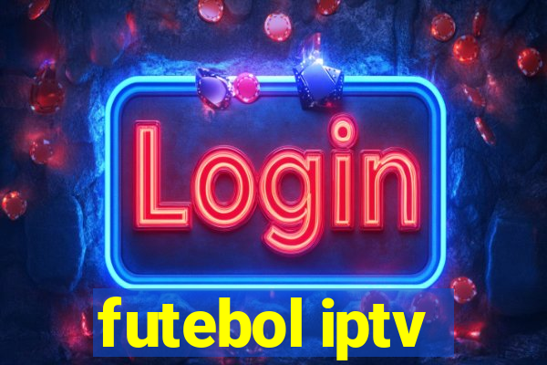 futebol iptv