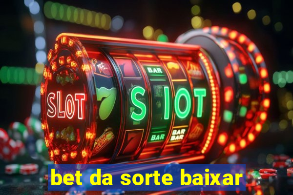 bet da sorte baixar