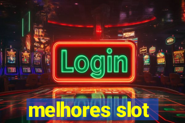 melhores slot