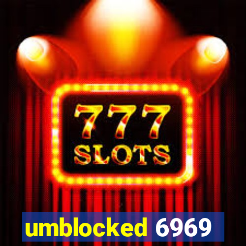 umblocked 6969