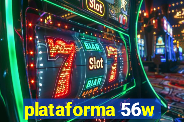 plataforma 56w