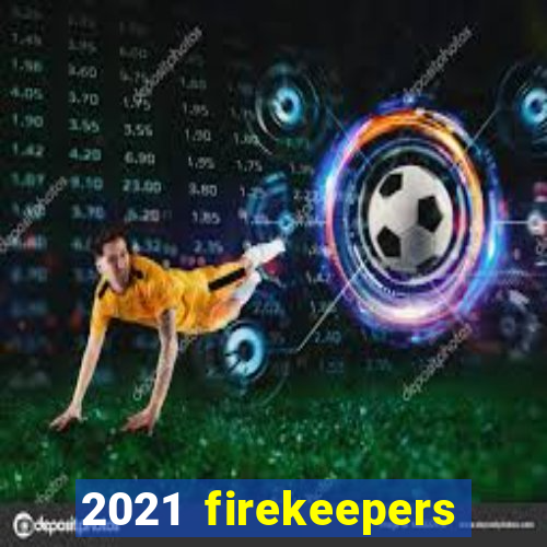 2021 firekeepers casino 400