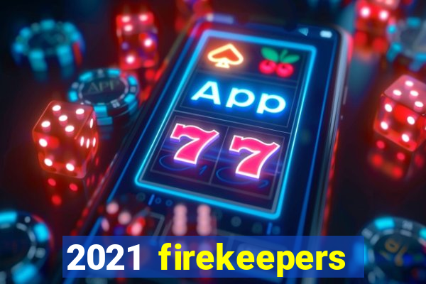 2021 firekeepers casino 400