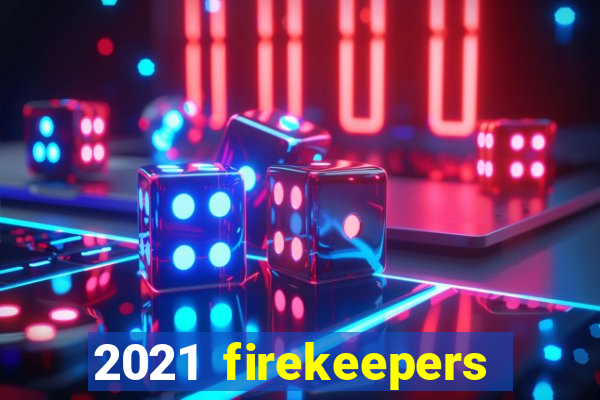 2021 firekeepers casino 400