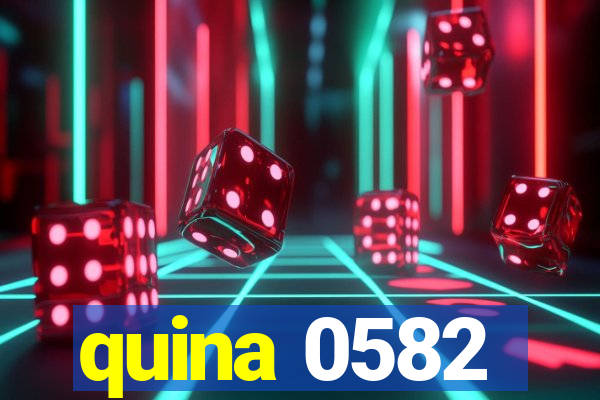 quina 0582