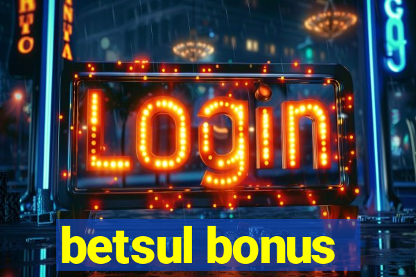 betsul bonus