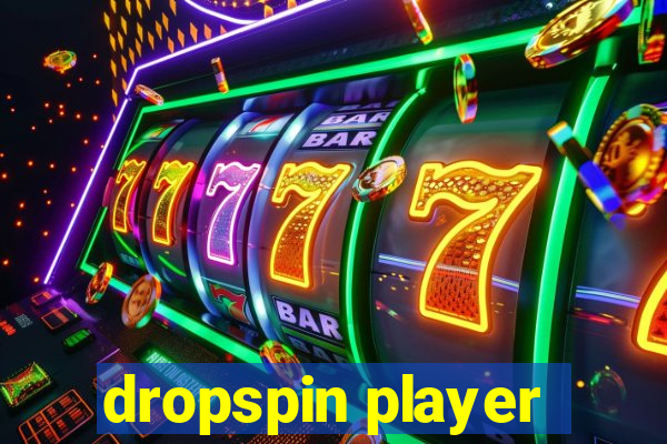 dropspin player