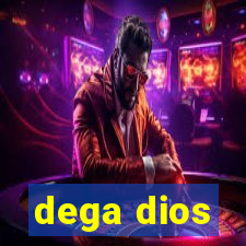 dega dios