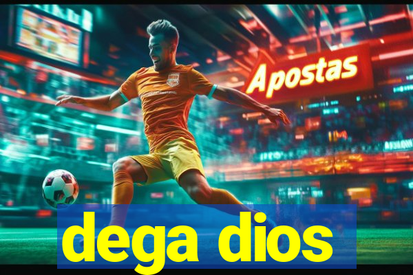 dega dios