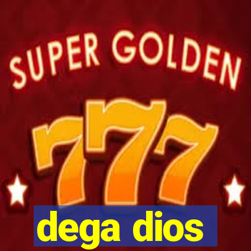 dega dios