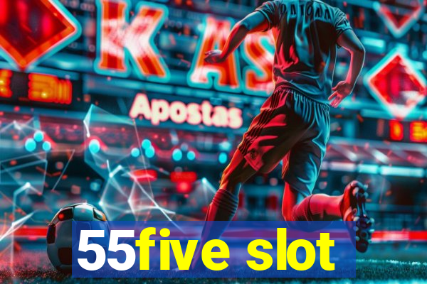 55five slot