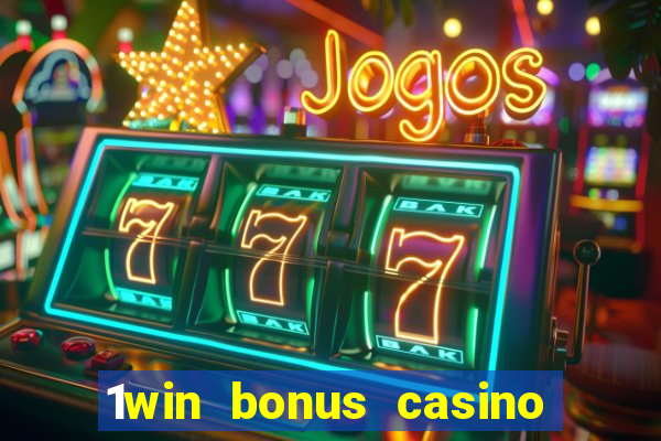 1win bonus casino como funciona