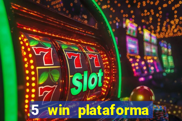 5 win plataforma de jogos