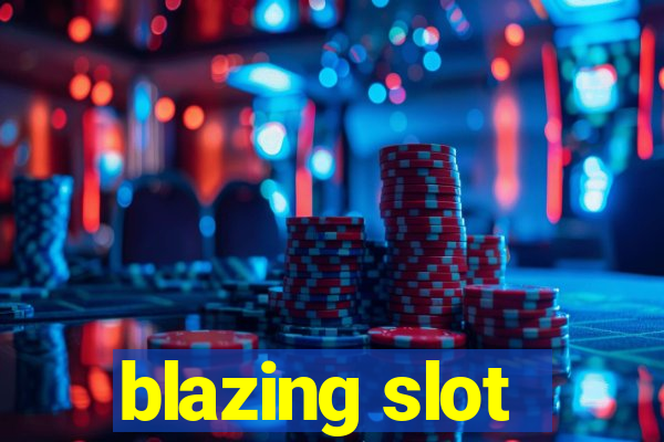 blazing slot