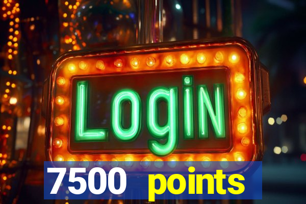 7500 points privilege casino