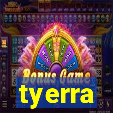 tyerra