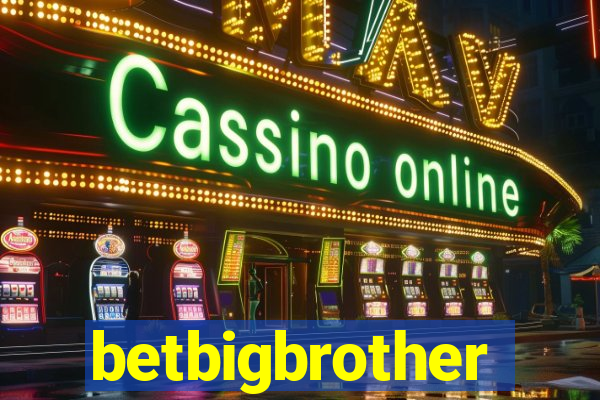 betbigbrother