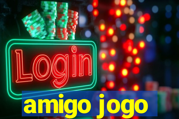 amigo jogo