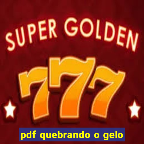 pdf quebrando o gelo