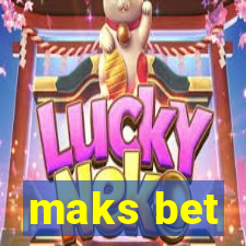 maks bet