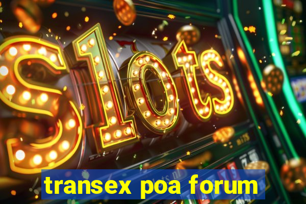 transex poa forum