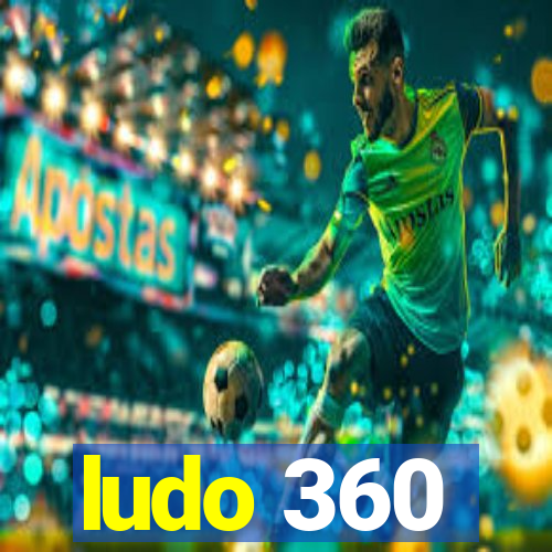 ludo 360