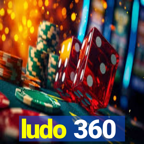 ludo 360