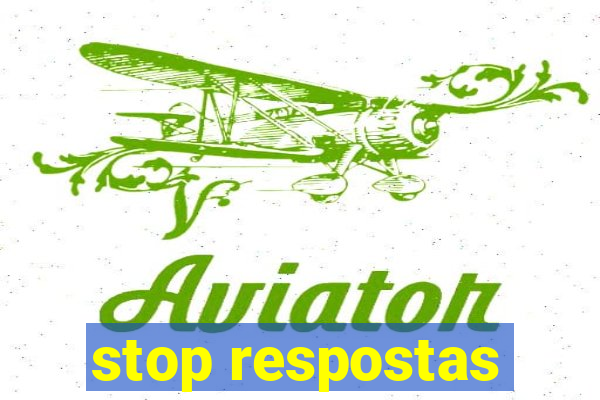 stop respostas