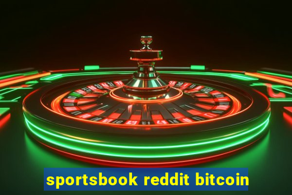 sportsbook reddit bitcoin