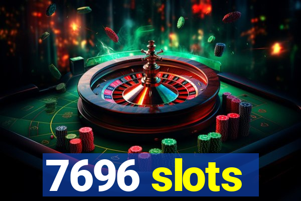 7696 slots