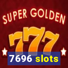 7696 slots