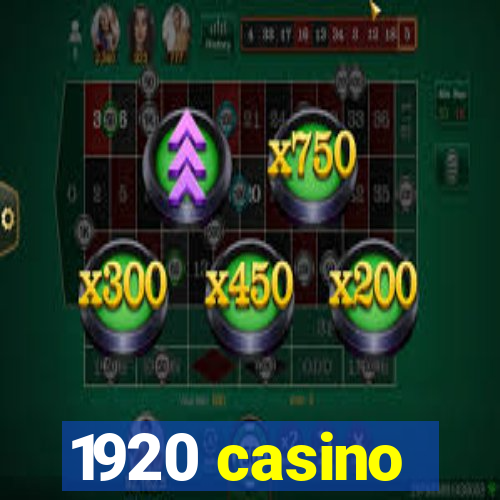 1920 casino