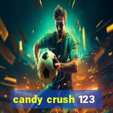 candy crush 123