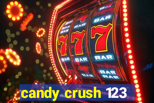 candy crush 123