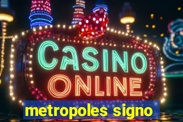 metropoles signo