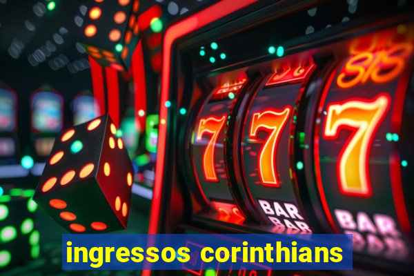 ingressos corinthians