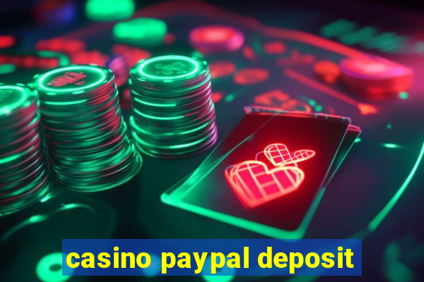 casino paypal deposit