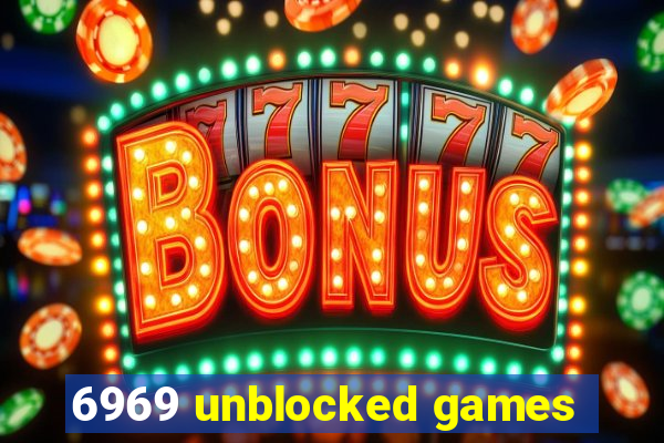 6969 unblocked games