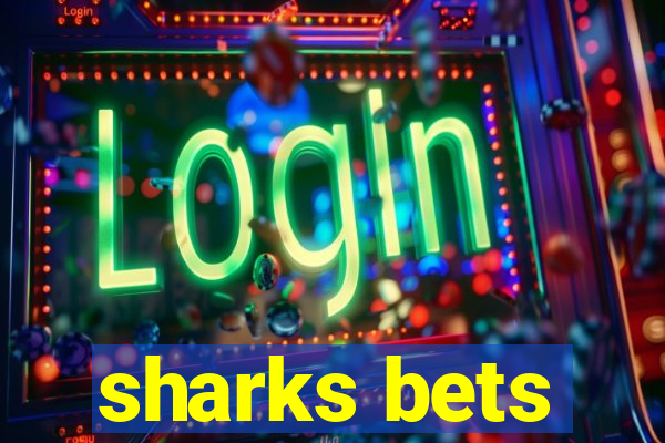 sharks bets